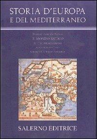 Storia d'Europa e del Mediterraneo. L'ecumene romana. Vol. 7: L'impero tardoantico  - Libro Salerno 2009, Grandi opere | Libraccio.it