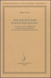 Per manifestare polida parlatura. La lingua del commento lanèo alla commedia nel ms. riccardiano-braidense