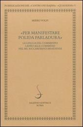 Per manifestare polida parlatura. La lingua del commento lanèo alla commedia nel ms. riccardiano-braidense