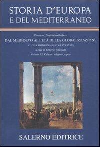 Storia d'Europa e del Mediterraneo. Vol. 11: Cultura, religioni, saperi.  - Libro Salerno 2010, Grandi opere | Libraccio.it