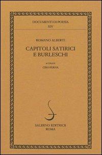 Capitoli satirici e burleschi - Romano Alberti - Libro Salerno 2011, Documenti di poesia | Libraccio.it