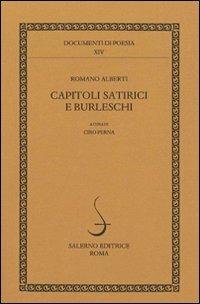 Capitoli satirici e burleschi - Romano Alberti - Libro Salerno 2011, Documenti di poesia | Libraccio.it