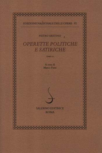 Operette politiche e satiriche. Vol. 6\2 - Pietro Aretino - Libro Salerno 2012, Ediz. naz. delle opere di P. Aretino | Libraccio.it