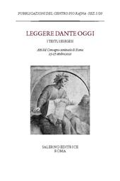 Leggere Dante oggi. I testi, l'esegesi. Atti del Convegno-seminario di Roma, 25-27 ottobre 2010