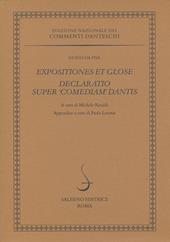 Expositiones et glose. Declaratio super «Comediam» Dantis. Ediz. multilingue