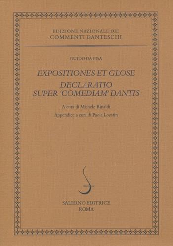 Expositiones et glose. Declaratio super «Comediam» Dantis. Ediz. multilingue - Guido da Pisa - Libro Salerno 2013, Edizione Nazionale dei Commenti danteschi | Libraccio.it