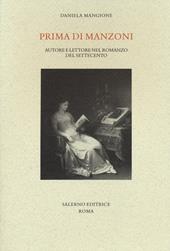 Prima di Manzoni. Autore e lettore nel romanzo del Settecento