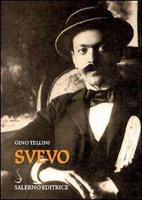 Svevo - Gino Tellini - Libro Salerno Editrice 2013, Sestante | Libraccio.it