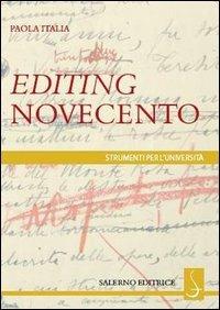 Editing Novecento - Paola Italia - Libro Salerno Editrice 2013, Strumenti per l'università | Libraccio.it