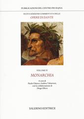 Nuova edizione commentata delle opere di Dante. Vol. 4: Monarchia.