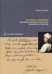 Da Giuda a Manzoni. Personaggi inquietanti tra storia, religione e letteratura