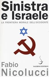 Sinistra e Israele. La frontiera morale dell'Occidente