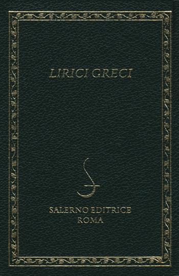 Lirici greci. Testo greco a fronte  - Libro Salerno Editrice 2015, Diamanti | Libraccio.it