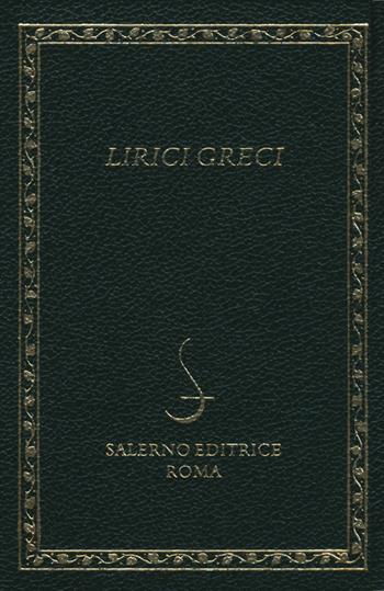 Lirici greci. Testo greco a fronte  - Libro Salerno Editrice 2015, Diamanti | Libraccio.it