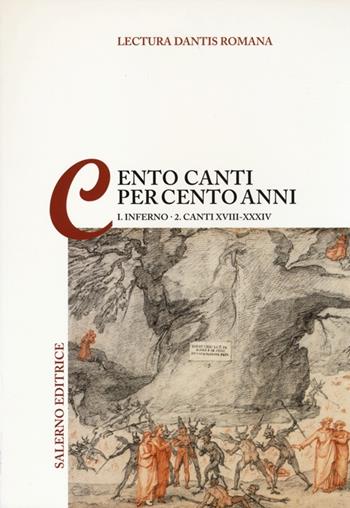Lectura Dantis romana. Cento canti per cento anni. Vol. 1/2: Inferno. Canti XVIII-XVIV  - Libro Salerno Editrice 2014, La navicella dell'ingegno | Libraccio.it