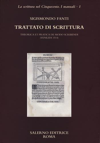 Trattato di scrittura. Theorica et pratica de modo scribendi (Venezia, 1514) - Sigismondo Fanti - Libro Salerno 2014, La scrittura nel Cinquecento. I manuali | Libraccio.it