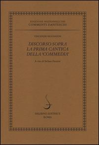 Discorso sopra la prima cantica della «Commedia» - Vincenzio Buonanni - Libro Salerno 2014, Edizione Nazionale dei Commenti danteschi | Libraccio.it