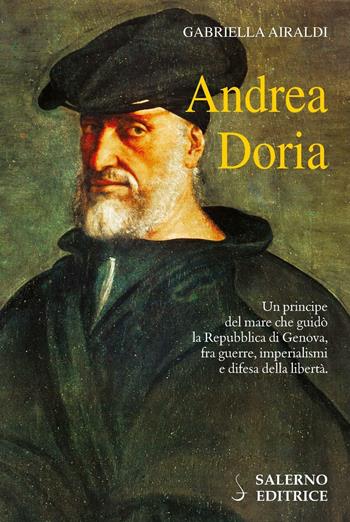 Andrea Doria - Gabriella Airaldi - Libro Salerno Editrice 2015, Profili | Libraccio.it