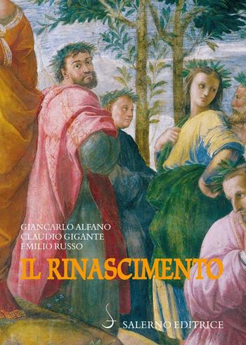 Il Rinascimento. Un'introduzione al Cinquecento letterario italiano - Giancarlo Alfano, Claudio Gigante, Emilio Russo - Libro Salerno Editrice 2016, Sestante | Libraccio.it