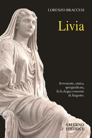 Livia - Lorenzo Braccesi - Libro Salerno Editrice 2016, Profili | Libraccio.it