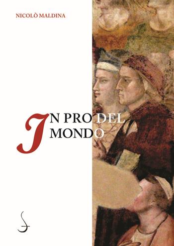 In pro del mondo. Dante, la predicazione e i generi della letteratura religiosa medievale - Nicolò Maldina - Libro Salerno Editrice 2018, La navicella dell'ingegno | Libraccio.it