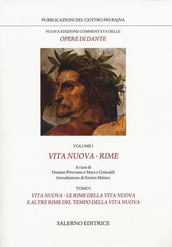 Nuova edizione commentata delle opere di Dante. Vol. 1/1: Vita nuova-Rime - Dante Alighieri - Libro Salerno 2015, Pubblicazioni del Centro Pio Rajna | Libraccio.it