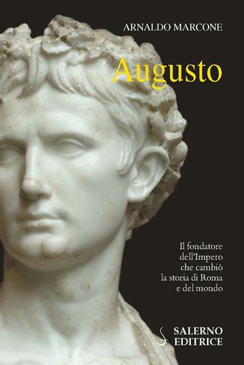 Augusto - Arnaldo Marcone - Libro Salerno Editrice 2015, Profili | Libraccio.it