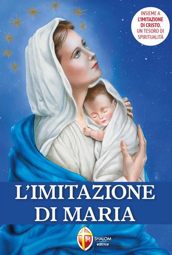 L'imitazione di Maria - Mariano Grosso - Libro Editrice Shalom 2010, La Madre di Dio | Libraccio.it