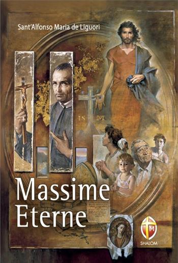 Massime eterne. Ediz. a caratteri grandi - Sant'Alfonso Maria de'Liguori - Libro Editrice Shalom 2015, Raccolta di preghiere | Libraccio.it