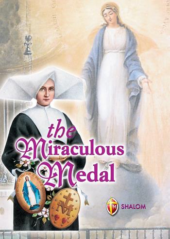 The Miraculous Medal - Giuseppe Brioschi - Libro Editrice Shalom 2009, La Madre di Dio | Libraccio.it