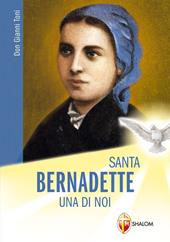 Santa Bernadette: una di noi