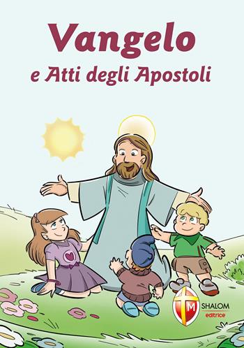 Vangelo e Atti degli Apostoli  - Libro Editrice Shalom 2015, La parola di Dio | Libraccio.it