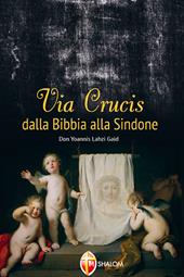 Via Crucis dalla Bibbia alla Sindone