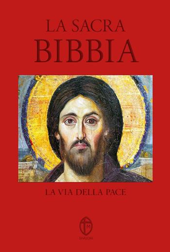 La Sacra Bibbia. La via della pace  - Libro Editrice Shalom 2017, La parola di Dio | Libraccio.it
