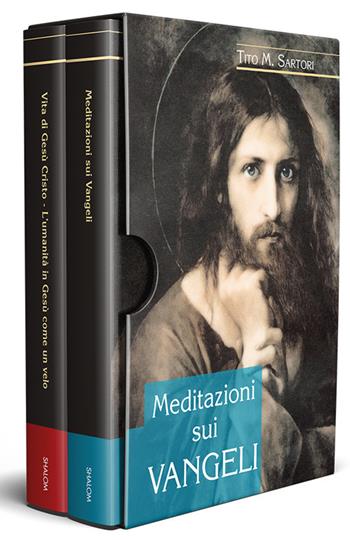 Vita di Gesù Cristo. L'umanità in Gesù come un velo-Meditazioni sui Vangeli - Tito M. Sartori - Libro Editrice Shalom 2019, Il figlio | Libraccio.it