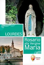 Lourdes. Rosario alla Vergine Maria