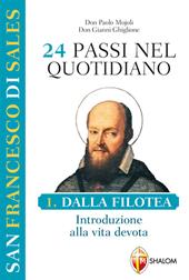 San Francesco di Sales. 24 passi nel quotidiano. Vol. 1: Dalla Filotea. Introduzione alla vita devota