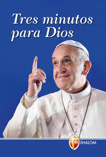 Tres minutos para Dios  - Libro Editrice Shalom 2019, Raccolta di preghiere | Libraccio.it