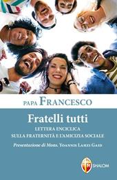 Fratelli tutti. Lettera Enciclica sulla fraternità e l'amicizia sociale