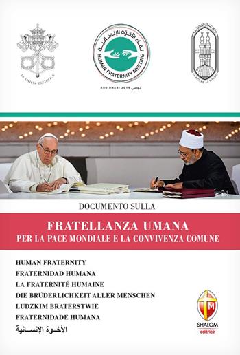 Documento sulla fratellanza umana per la pace mondiale e la convivenza comune - Francesco (Jorge Mario Bergoglio), Ahamad Al-Tayyb - Libro Editrice Shalom 2020, I Papi | Libraccio.it