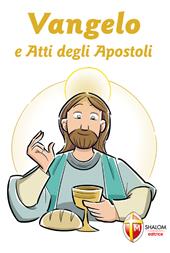 Vangelo e Atti degli Apostoli. Prima Comunione