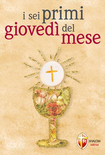 I sei primi giovedì del mese  - Libro Editrice Shalom 2021, Il figlio | Libraccio.it