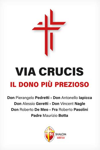 Via Crucis. Il dono più prezioso  - Libro Editrice Shalom 2022, Il figlio | Libraccio.it