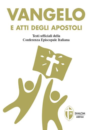 Vangelo e Atti degli Apostoli. Copertina bianca e oro  - Libro Editrice Shalom 2022, La parola di Dio | Libraccio.it