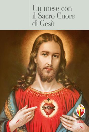 Un mese con il Sacro Cuore di Gesù - Pietro Pellegrini - Libro Editrice Shalom 2022, Il figlio | Libraccio.it