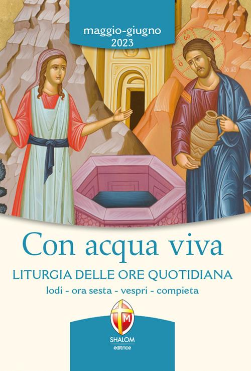 Liturgia Delle Ore Di Oggi Vespri Con acqua viva. Liturgia delle ore quotidiana. Lodi, ora sesta, vespri