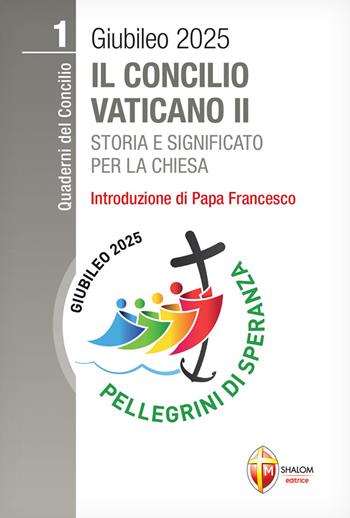 Il Concilio Vaticano II. Storia e significato per la Chiesa - Elio Guerriero - Libro Editrice Shalom 2022, Quaderni del Concilio | Libraccio.it