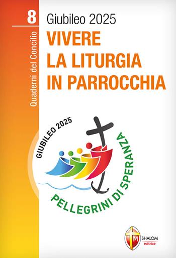 Vivere la liturgia in parrocchia - Samuele Ugo Riva - Libro Editrice Shalom 2022, Quaderni del Concilio | Libraccio.it