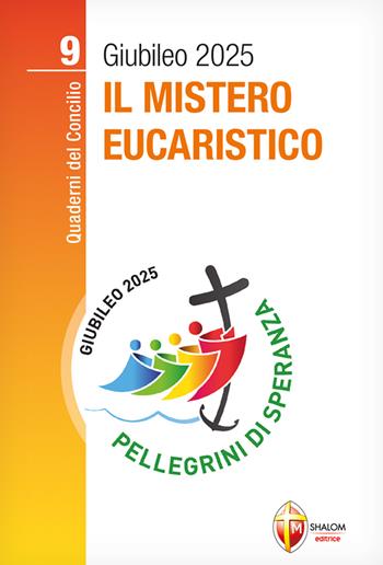 Il mistero eucaristico - Fulvia Sieni - Libro Editrice Shalom 2022, Quaderni del Concilio | Libraccio.it