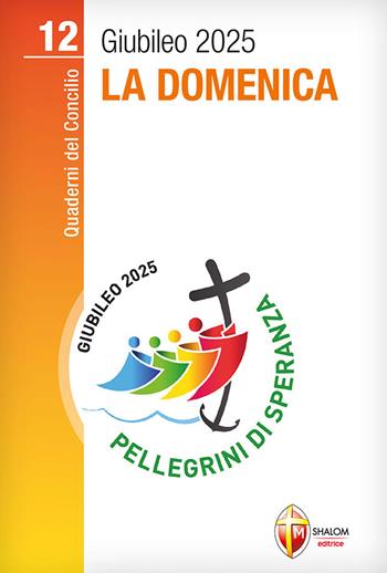 La domenica - Giuseppe Midili - Libro Editrice Shalom 2022, Quaderni del Concilio | Libraccio.it